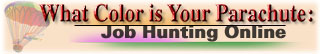 What Color is your Parachute? Job Hunting Online